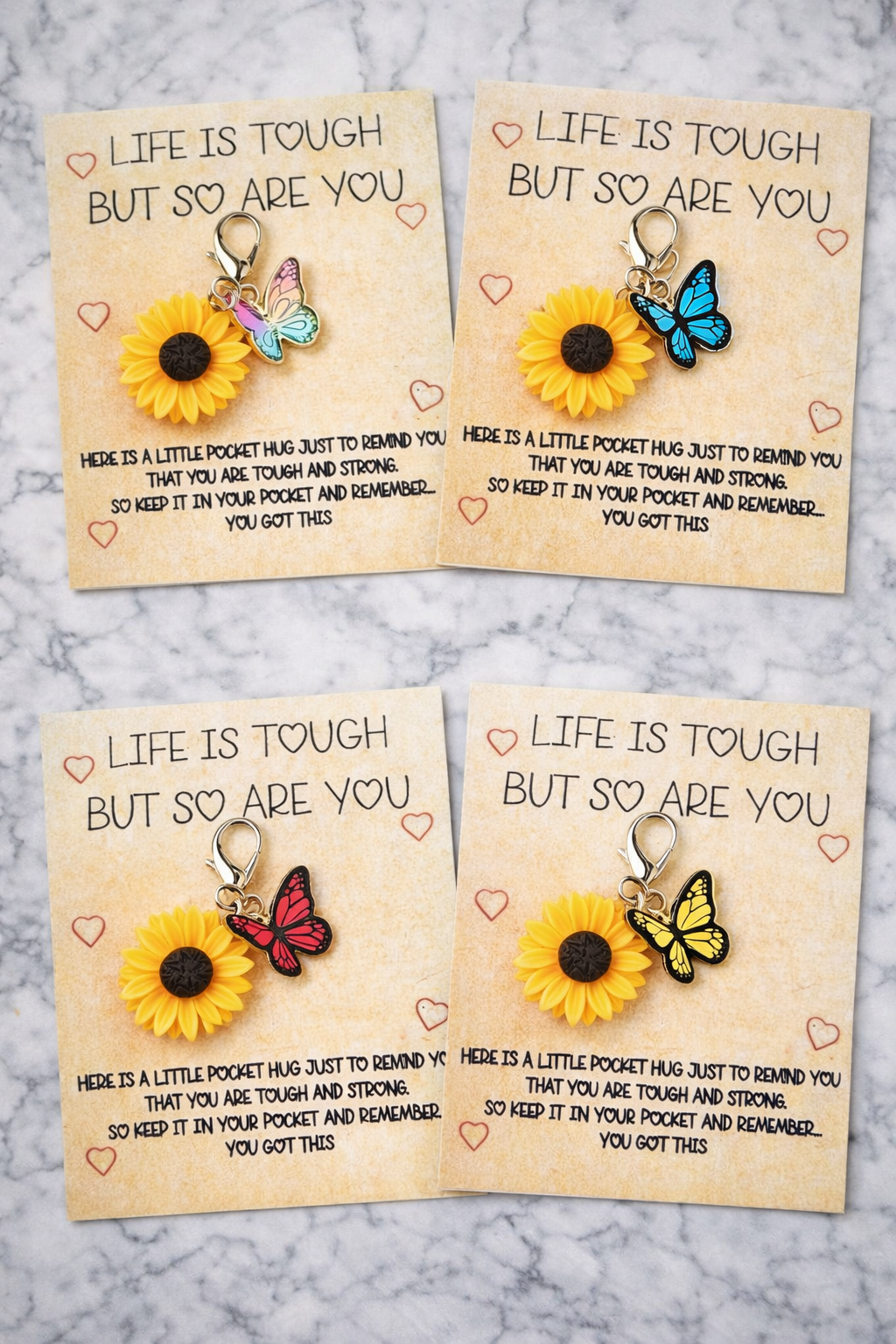 Life Is Tough Butterfly Message -Multiple Colors