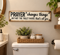 Prayer Changes Things Bathroom Sign