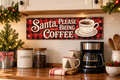Santa, Please Bring Coffee Tin Sign